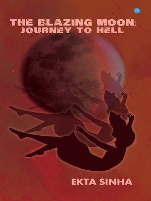 cover image of The Blazing Moon Journey to Hell
